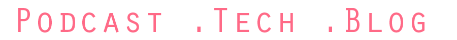 podcast .tech .blog